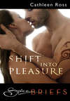 Shift Into Pleasure