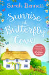 Sunrise at Butterfly Cove: An uplifting romance from bestselling author Sarah Bennett