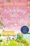 Wedding Bells at Butterfly Cove: A heartwarming romantic read from bestselling author Sarah Bennett