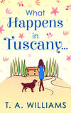 What Happens In Tuscany...