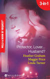 Protector, Lover...Husband?: In the Dark / Sure Bet / Deadly Exposure