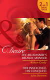 The Billionaire's Bedside Manner / Her Innocence, His Conquest: The Billionaire's Bedside Manner / Her Innocence, His Conquest