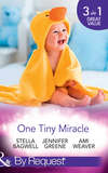 One Tiny Miracle: Branded with his Baby / The Baby Bump / An Accidental Family