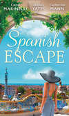 Spanish Escape: The Playboy of Puerto Banús / A Game of Vows / For the Sake of Their Son