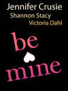 Be Mine: Sizzle / Too Fast to Fall / Alone with You