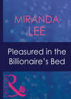 Pleasured In The Billionaire's Bed