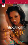 Spotlight On Desire