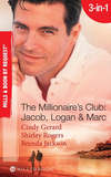 The Millionaire's Club: Jacob, Logan and Marc: Black-Tie Seduction / Less-than-Innocent Invitation / Strictly Confidential Attraction