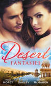 Desert Fantasies: Duty and the Beast / Cinderella and the Sheikh / Marrying the Scarred Sheikh