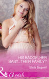 His Badge, Her Baby...Their Family?