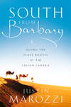 South from Barbary: Along the Slave Routes of the Libyan Sahara