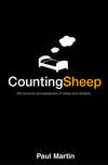 Counting Sheep: The Science and Pleasures of Sleep and Dreams