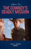 The Cowboy's Deadly Mission