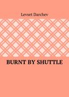 Burnt by shuttle