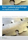 Rola i zadania psychologa we współczesnej szkole