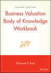 Business Valuation Body of Knowledge Workbook