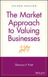 The Market Approach to Valuing Businesses