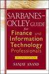 Sarbanes-Oxley Guide for Finance and Information Technology Professionals