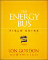 The Energy Bus Field Guide