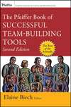 The Pfeiffer Book of Successful Team-Building Tools