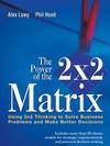 The Power of the 2 x 2 Matrix