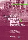 Greenfields, Brownfields and Housing Development