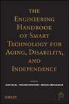 The Engineering Handbook of Smart Technology for Aging, Disability and Independence