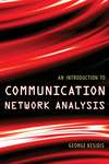 An Introduction to Communication Network Analysis