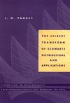 The Hilbert Transform of Schwartz Distributions and Applications