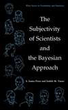 The Subjectivity of Scientists and the Bayesian Approach