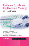 Evidence Synthesis for Decision Making in Healthcare