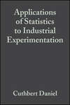 Applications of Statistics to Industrial Experimentation