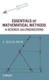 Essentials of Mathematical Methods in Science and Engineering