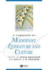 A Companion to Modernist Literature and Culture