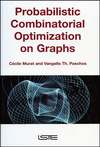 Probabilistic Combinatorial Optimization on Graphs