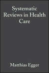 Systematic Reviews in Health Care