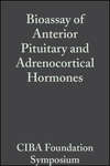 Bioassay of Anterior Pituitary and Adrenocortical Hormones, Volume 5