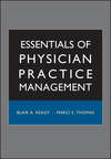 Essentials of Physician Practice Management