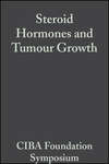 Steroid Hormones and Tumour Growth, Volume 1