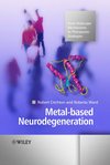 Metal-based Neurodegeneration