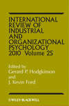 International Review of Industrial and Organizational Psychology, 2010 Volume 25