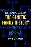 The Practical Guide to the Genetic Family History