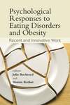 Psychological Responses to Eating Disorders and Obesity