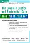 The Juvenile Justice and Residential Care Treatment Planner