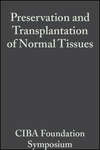 Preservation and Transplantation of Normal Tissues