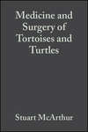 Medicine and Surgery of Tortoises and Turtles