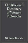 The Blackwell Dictionary of Western Philosophy