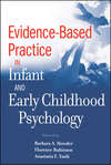 Evidence-Based Practice in Infant and Early Childhood Psychology