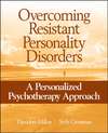 Overcoming Resistant Personality Disorders