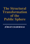 The Structural Transformation of the Public Sphere